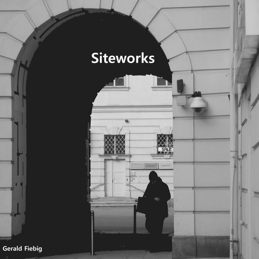 GERALD FIEBIG: NEW ALBUM „SITEWORKS“